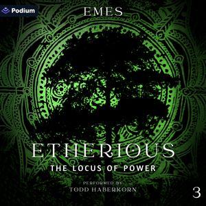 Etherious: The Locus of Power