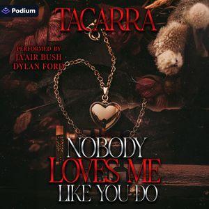 Nobody Loves Me Like You Do