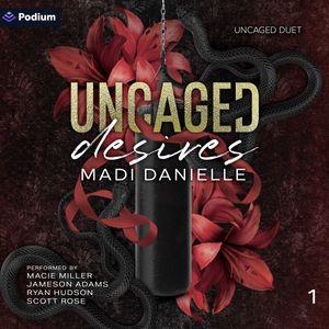 Uncaged Desires