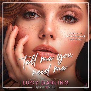 Tell Me You Need Me