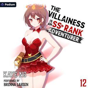 The Villainess Is an SS+ Rank Adventurer 12