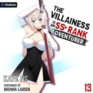 The Villainess Is an SS+ Rank Adventurer 13