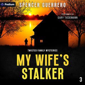 My Wife's Stalker