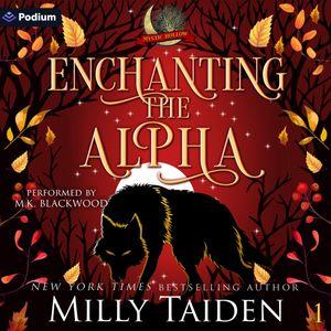 Enchanting the Alpha