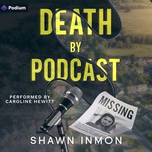 Death by Podcast