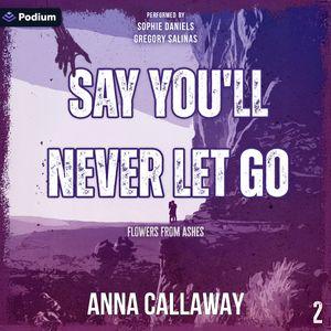 Say You'll Never Let Go