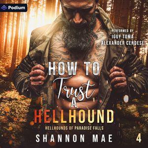 How to Trust a Hellhound
