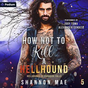 How Not to Kill a Hellhound