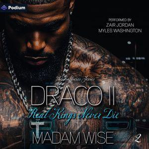 Draco II: Real Kings Never Die