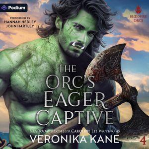 The Orc's Eager Captive