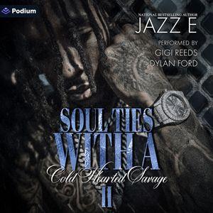 Soul Ties with a Cold Hearted Savage 2