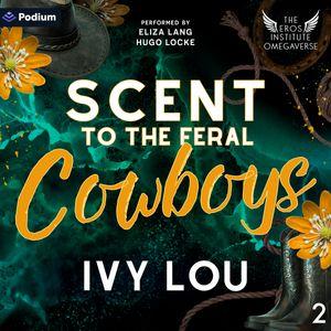 Scent to the Feral Cowboys