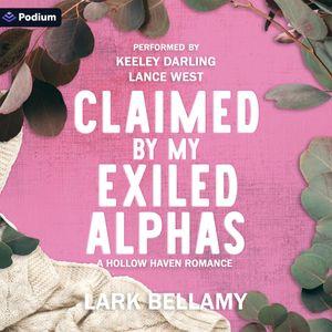 Claimed by My Exiled Alphas
