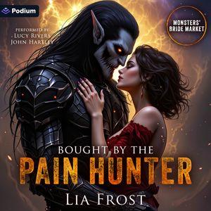 Bought by the Pain Hunter