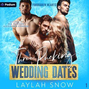 The Three Pucking Wedding Dates