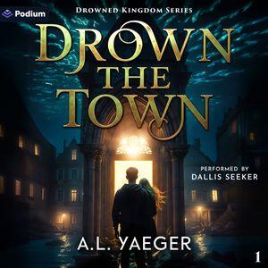 Drown the Town