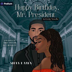 Happy Birthday, Mr. President
