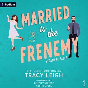 Married to the Frenemy
