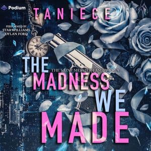The Madness We Made