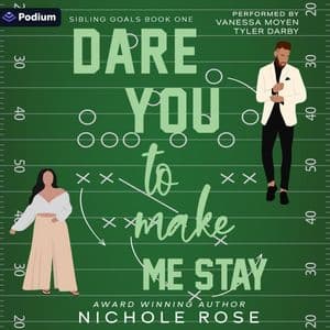 Dare You to Make Me Stay