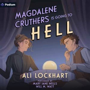 Magdalene Cruthers Is Going to Hell