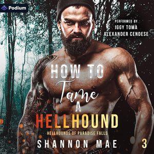 How to Tame a Hellhound