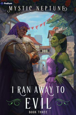 I Ran Away to Evil 3