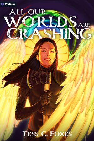 All Our Worlds Are Crashing