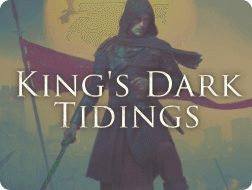 King's Dark Tidings
