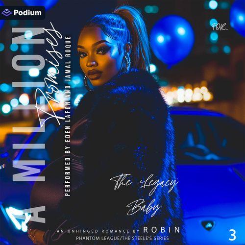 A Million Promises: An Unhinged Romance: The Legacy Baby