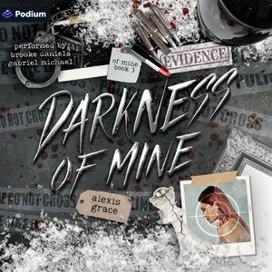 Darkness of Mine